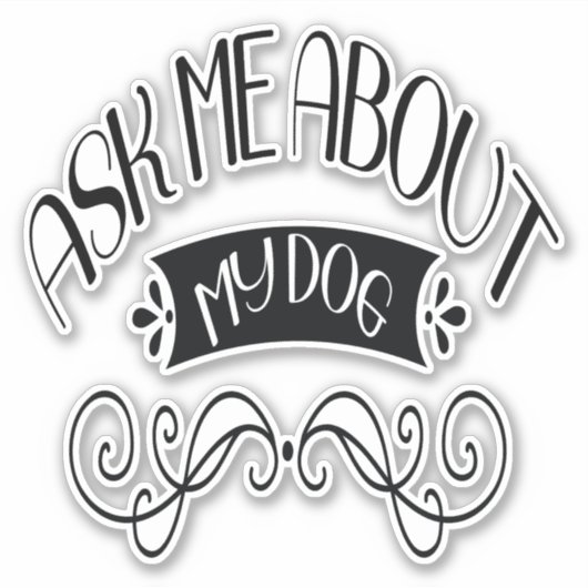 Vraag me naar mijn hond sticker (Voorkant)