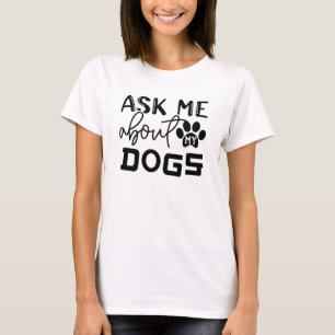 vraag me naar mijn hond t-shirt