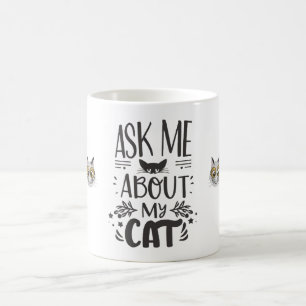 Vraag me naar mijn kat koffiemok