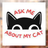 Vraag me naar mijn kat raam klampen raamsticker (Vel 2)