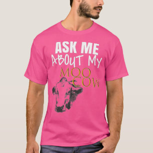 Vraag me naar mijn Moo Koe Unisex Adult Funny T-shirt