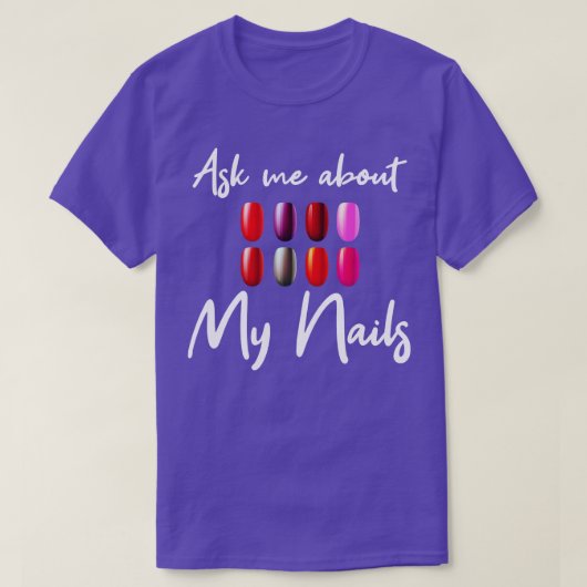 Vraag me naar Mijn nagels T-shirt (Design voorkant)