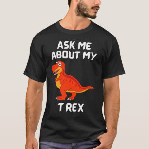Vraag me naar mijn T Rex Fun T-Shirt