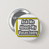Vraag me naar mijn vasectomie ronde button 5,7 cm (Voorkant /achterkant)
