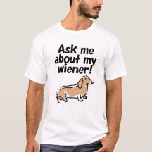 Vraag me naar mijn Wiener T-shirt