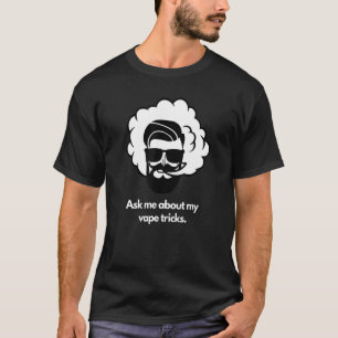 Vraag me naar m'n vaptrucs t-shirt