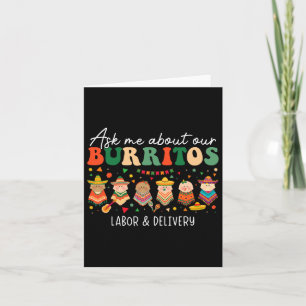 Vraag me naar onze Burritos Labor Delivery Nurse C Kaart