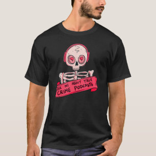 Vraag me naar truien crimineel podcasts hilarisch  t-shirt