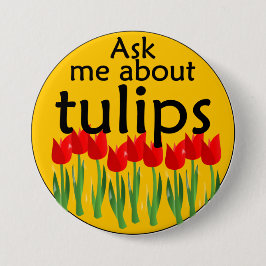 Vraag me naar tulpen ronde button 7,6 cm