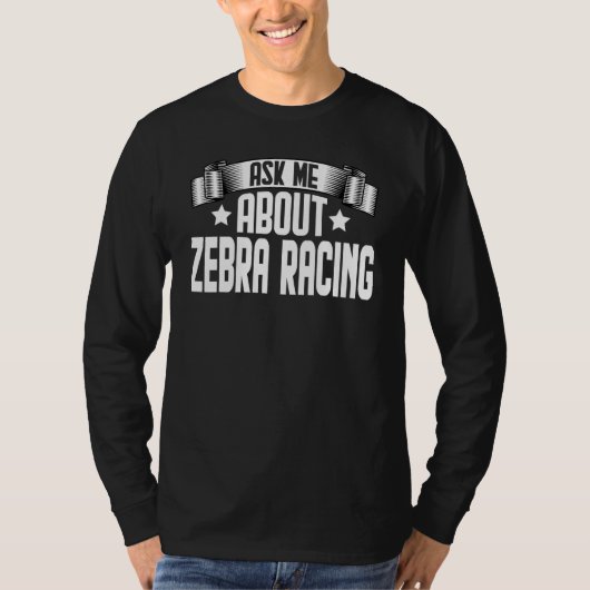 Vraag me naar Zebra raceracer T-shirt (Voorkant)