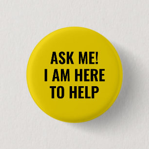 Vraag me of ik hier ben om eenvoudig zwart en geel ronde button 3,2 cm