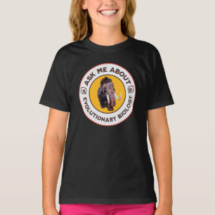 Vraag Me Over Evolutionaire Biologie Wolharige Mam T-shirt