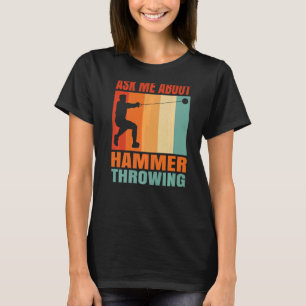 Vraag me over Hammer Throwing T-shirt