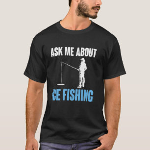 Vraag Me Over IJsvissen T-shirt