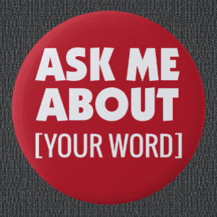 Vraag me over met aangepaste woord op rood ronde button 5,7 cm