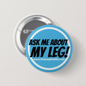 "Vraag me over mijn been!" Cirkelvormige Button (Voorkant /achterkant)