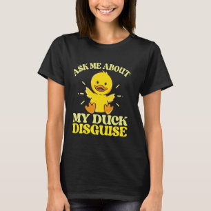 Vraag me over mijn eend vermomd eend kostuum Hallo T-shirt