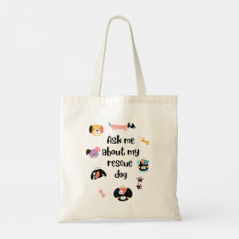 Vraag me over mijn geredde hond  tote bag