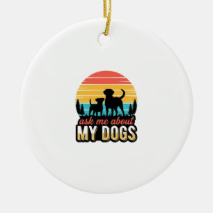 Vraag me over mijn honden Vintage hondenliefhebber Keramisch Ornament