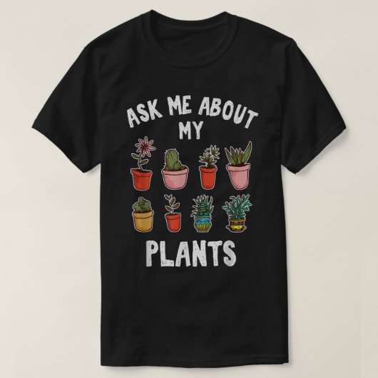 Vraag Me Over Mijn Planten Ontwerp T-shirt (Design voorkant)