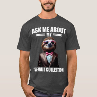 Vraag Me Over Mijn Teennagelcollectie Vernederende T-shirt