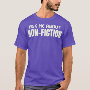 Vraag me over nonfictie boeken liefhebber t-shirt