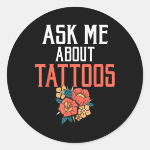 Vraag me over Tattoos Ink Tattoo Lover Ronde Sticker