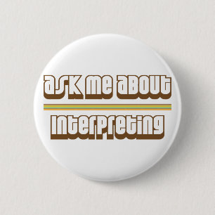 Vraag me over tolken ronde button 5,7 cm