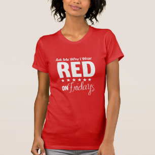 Vraag me waarom ik Red heb Draag T-shirt