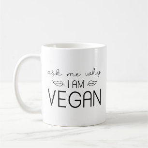 Vraag me waarom ik Vegan ben Koffiemok