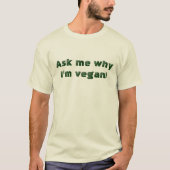 "Vraag me waarom ik vegan ben" t-shirt (Voorkant)