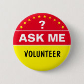 Vraag me wat en VRIJWILLIGER - gepersonaliseerde t Ronde Button 5,7 Cm (Voorkant)