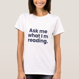 Vraag me wat ik lees t-shirt