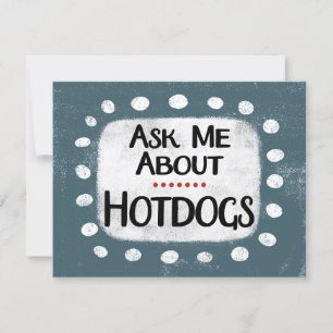 Vraag mij naar het Hotdogs Wenskaart Kaart