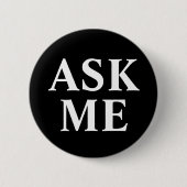 Vraag Mij Zwart & Wit Badge Button (Voorkant)