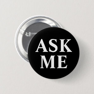 Vraag Mij Zwart & Wit Badge Button