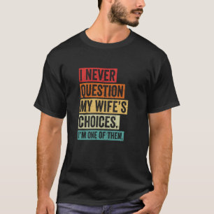 Vraag mijn vrouw Grappige grappige uitdrukking, D T-shirt