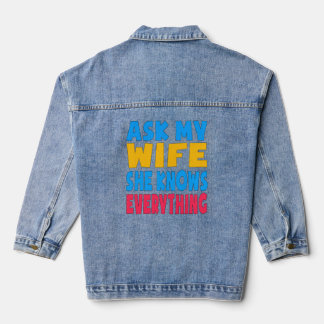 Vraag mijn vrouw of ze alles weet wat grappig is.. denim jacket