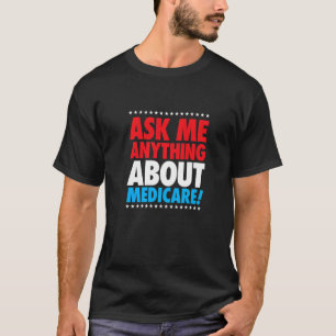 Vraag naar de verkoop van Medicare Insurance Agent T-shirt