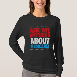Vraag naar de verkoop van Medicare Insurance Agent T-shirt