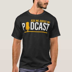 Vraag naar Podcast Radio Microphone Podcasting T-shirt
