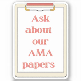 Vraag ons naar onze AMA Papers Sticker