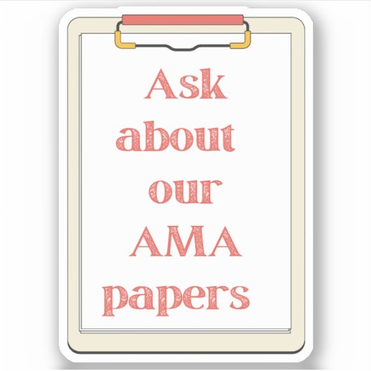 Vraag ons naar onze AMA Papers Sticker (Voorkant)