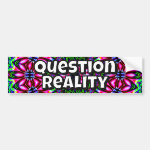 Vraag Realiteit (je mag de woorden veranderen) Bumpersticker