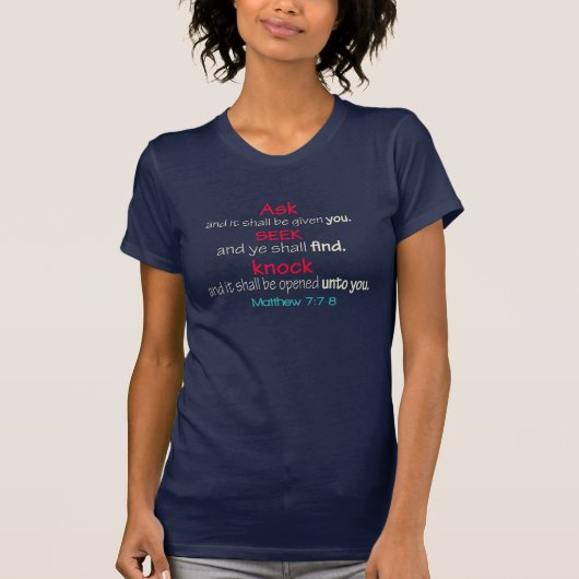 VRAAG SEEK KNOCK Matthew 7:7-8 scripts T-Shirt (Voorkant)