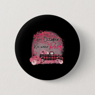Vrachtwagen In Oktober Draag We Roze Borstkanker Ronde Button 5,7 Cm