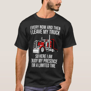 Vrachtwagenchauffeur zo nu en dan verlaat ik mijn  t-shirt