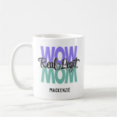 Vrai Legit Wow Maman Imprimer Café Mug (Gauche)