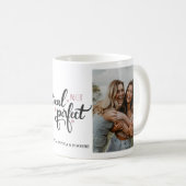 "Vraiment pas parfait" Photo Mug (Devant droit)