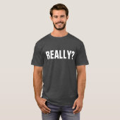 VRAIMENT ? T-SHIRTS (Devant entier)